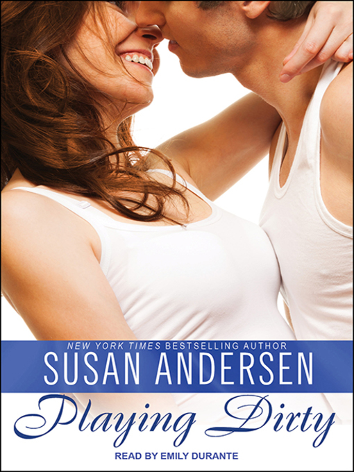 Title details for Playing Dirty by Susan Andersen - Available